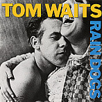 TOM WAITS RAINDOGS